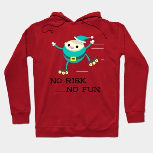 No Risk No Fun Hoodie